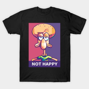 not happy T-Shirt